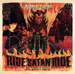 Serpent Throne (USA) : Ride Satan Ride